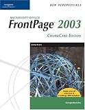 New Perspectives on Microsoft Office FrontPage 2003, Comprehensive, CourseCard Edition (New Perspectives (Paperback Course Technology))