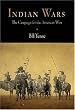 Indian Wars: The Campaign for the American West