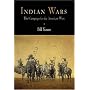 Indian Wars: The Campaign for the American West