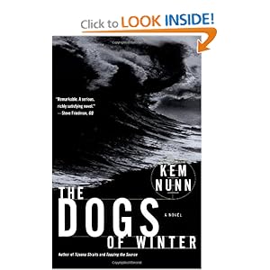 The Dogs of Winter Kem Nunn