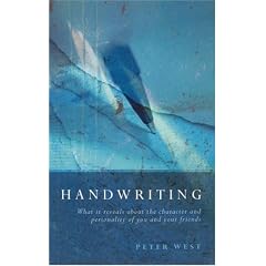 Handwriting: What It Reveals about the Character and Personality of You and Your Friends