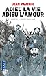 Quatre soldats fran�ais, Tome 1 : Adieu la vie, adieu l'amour