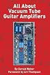 All About Vacuum Tube Guitar Amplifiers - Book