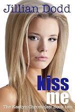 Kiss Me (The Keatyn Chronicles)