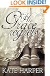 His Grace Regrets - A Regency Romance
