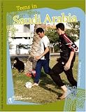 Teens in Saudi Arabia (Global Connections) (Global Connections)