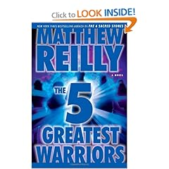 Matthew Reilly - The Five Greatest Warriors