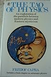 The Tao of physics : an exploration of the parallels between modern physics and Eastern mysticism