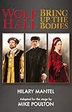 Wolf Hall and Bring up the bodies