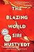 The Blazing World: A Novel
