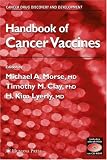 Handbook of Cancer Vaccines (Cancer Drug Discovery and Development)