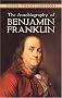 The Autobiography of Benjamin Franklin (Dover Thrift Editions) The Autobiography of Benjamin Franklin (Dover Thrift Editions)