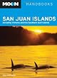 Moon San Juan Islands: Including Victoria and the Southern Gulf Islands (Moon Handbooks)