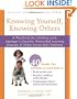 Knowing Yourself, Knowing Others: A Workbook for Children with Asperger's Disorder, Nonverbal Learning Disorder, and Other Social-Skill Problems