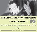 Int&eacute;grale Django Reinhardt, Vol. 19: "Troublant Bol&eacute;ro" 1950-1952