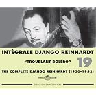 Intégrale Django Reinhardt, Vol. 19: Troublant Boléro 1950-1952 by Django Reinhardt