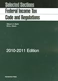 Selected Sections: Federal Income Tax Code and Regulations, 2010-2011