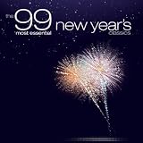 Various Artists The 99 Most Essential New Year's Classics