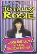 Totally Rosie: Laugh Out Loud With These Rare Rosie Routines!