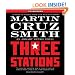 The Three Stations: An Arkady Renko Novel (Arkady Renko Novels)