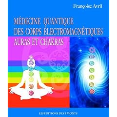 M�decine quantique des corps �lectromagn�tiques - auras chakras