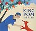 cover of King Pom and the Fox