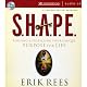 S.H.A.P.E.: Finding and Fulfilling Your Unique Purpose for Life