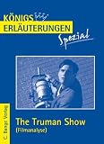 K&ouml;nigs Erl&auml;uterungen Spezial: Filmanalyse zu The Truman Show: Abitur Englisch - Stefan Munaretto