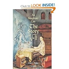 An Imaginary Tale: The Story of "i" [the square root of minus one]