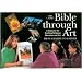 The Bible Through Art: From Genesis to Esther: A Resource for Teaching Religious Education and Art