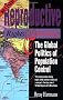 Reproductive Rights and Wrongs: The Global Politics of Population Control