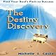 The Destiny Discovery: Find Your Soul's Path to Success