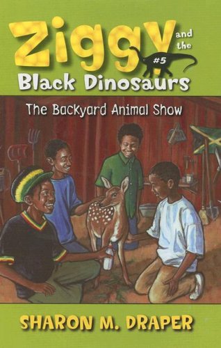 The Backyard Animal Show (Ziggy and the Black Dinosaurs)