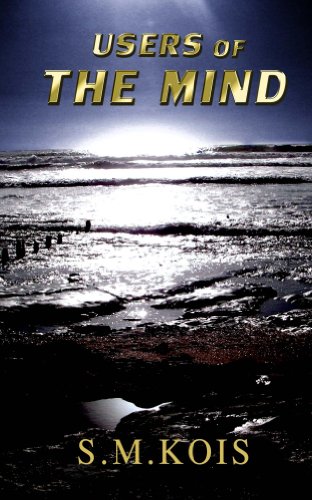 Kindle Daily Deals For Monday, May 13 – Bestsellers in All Genres All Priced at $1.99 or Less! plus S. M. Kois’ Sci-Fi Thriller Users of the Mind