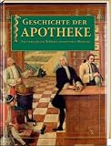 Geschichte der Apotheke: Von der magischen Heilkunst zur modernenPharmazie - Friedemann Bed�rftig