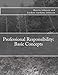 Professional Responsibility: Basic Concepts