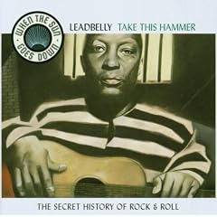 Leadbelly: Take This Hammer -When The Sun Goes Down, Vol 5