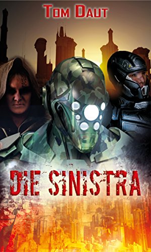 Die Sinistra: Science Fiction | Thriller (Anno Salvatio 423) (German Edition)
