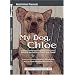 My Dog, Chloe: Grieving the Loss of a Man's Best Friend