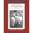 Mad Cows and Cannibals, A Guide to the Transmissible Spongiform... by Charlotte A. Spencer