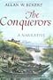 The Conquerors; A Narrative,