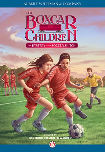 The Mystery of the Soccer Snitch (The Boxcar Children Mysteries Book 136)