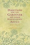 Directions for the gardiner and other horticultural advice