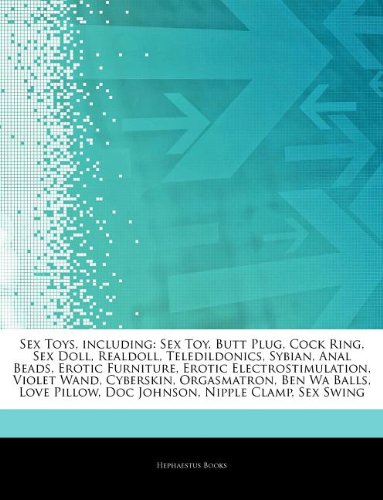 Sex Toys, including: Sex Toy, Butt Plug, Cock Ring, Sex Doll, Realdoll, Teledildonics, Sybian, Anal Beads, Erotic Furniture, Erotic ... Pillow, Doc Johnson, Nipple Clamp, Sex Swing