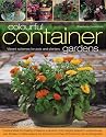 Colourful Container Gardens: Vibrant Schemes for Pots and Planters