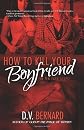 How to Kill Your Boyfriend (in 10 Easy Steps)