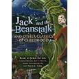 Jack and the Beanstalk and Other Classics of Childhood