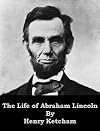 The Life of Abraham Lincoln