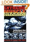 Extreme Muscle Enhancement: Bodybuilding's Most Powerful Techniques