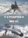F-4 Phantom vs MiG-21: USAF and VPAF in the Vietnam War (Duel)